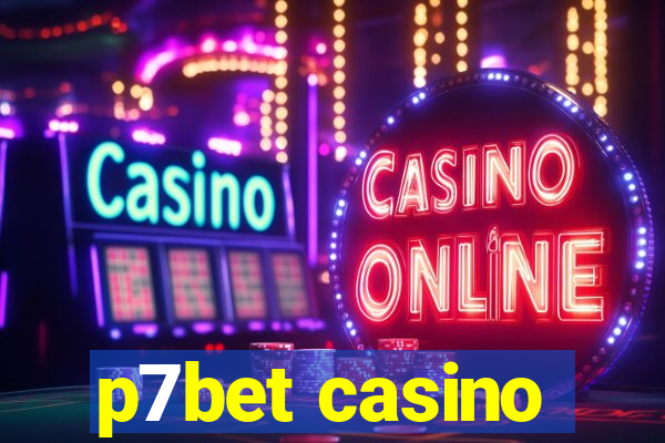 p7bet casino