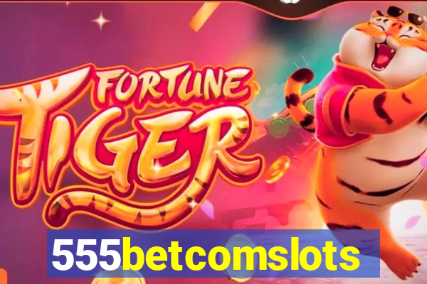 555betcomslots