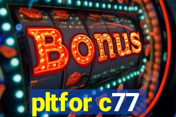 pltfor c77