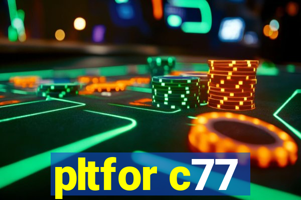 pltfor c77