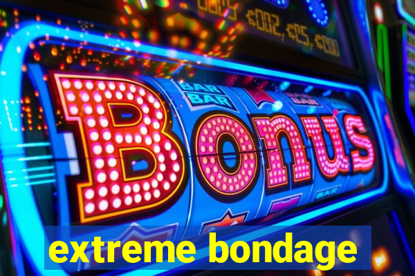 extreme bondage