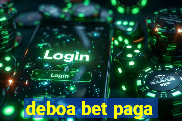 deboa bet paga