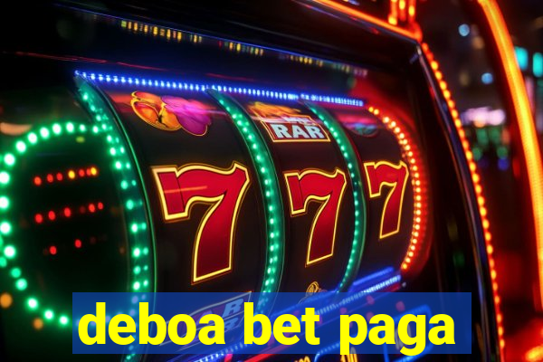 deboa bet paga