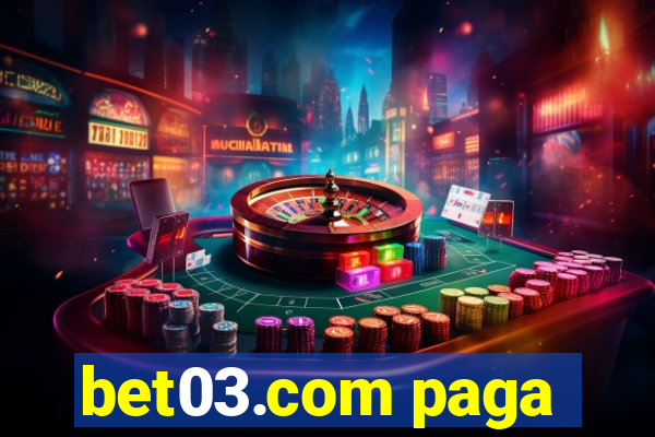 bet03.com paga