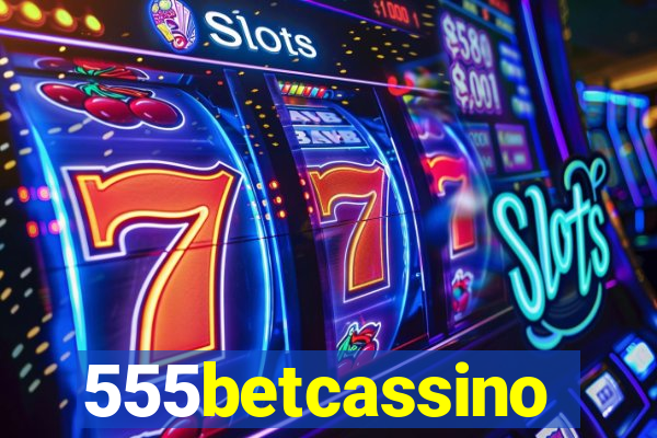 555betcassino