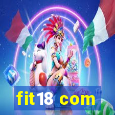 fit18 com