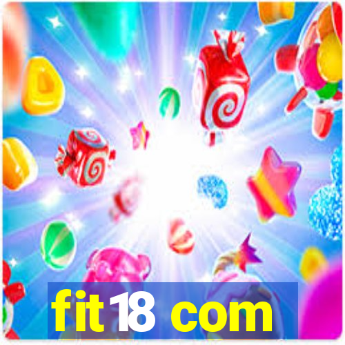 fit18 com