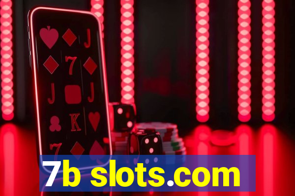 7b slots.com