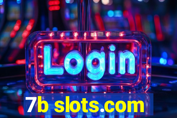 7b slots.com