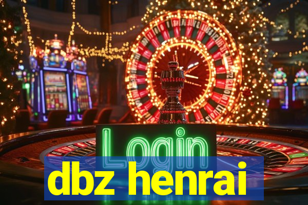 dbz henrai