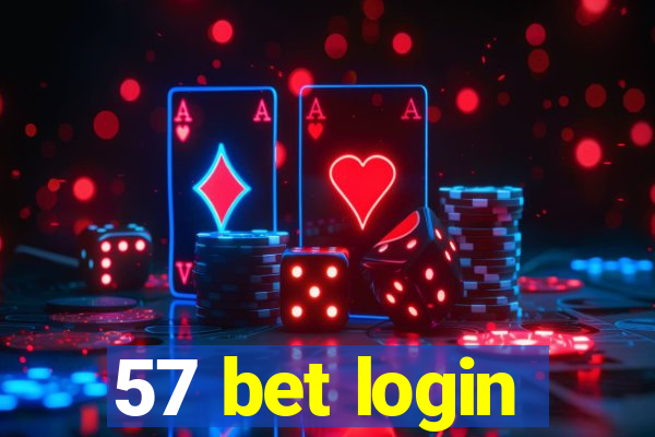 57 bet login