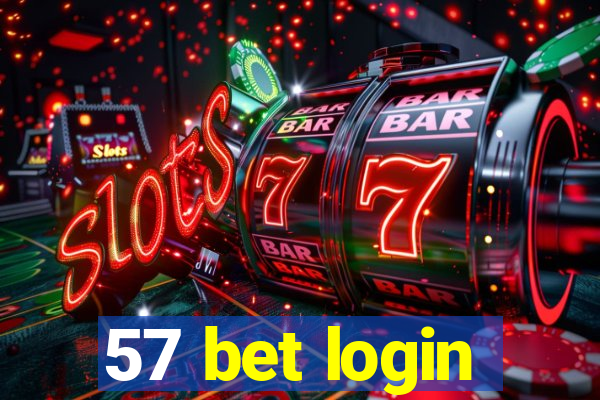 57 bet login