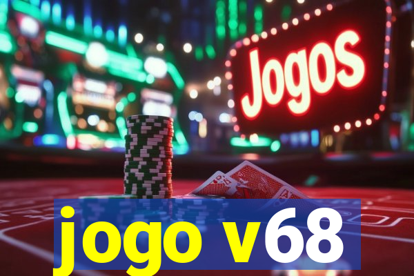 jogo v68