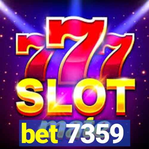 bet 7359