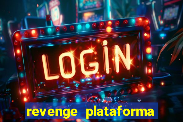 revenge plataforma de jogos
