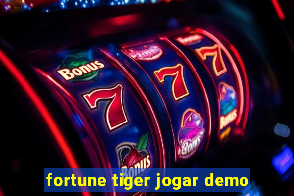 fortune tiger jogar demo