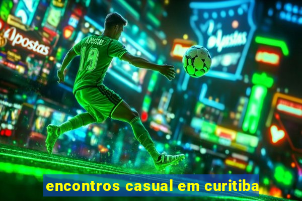 encontros casual em curitiba