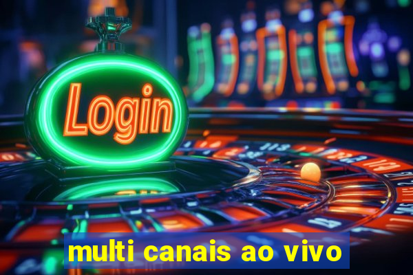 multi canais ao vivo