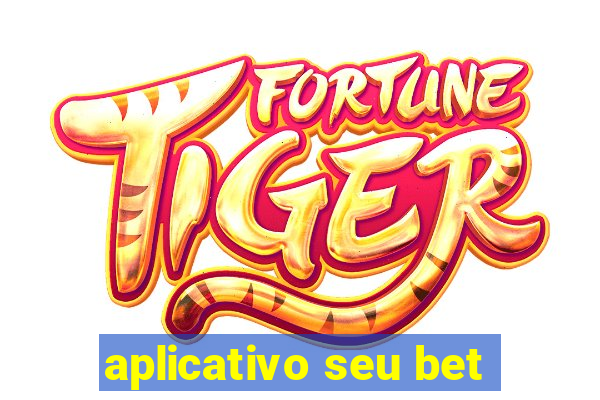 aplicativo seu bet