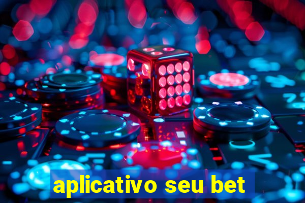 aplicativo seu bet