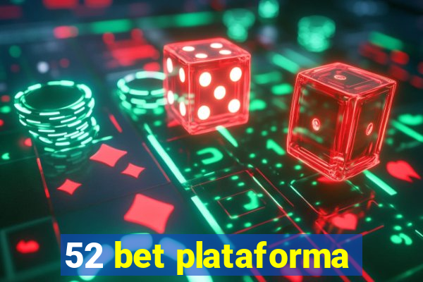 52 bet plataforma