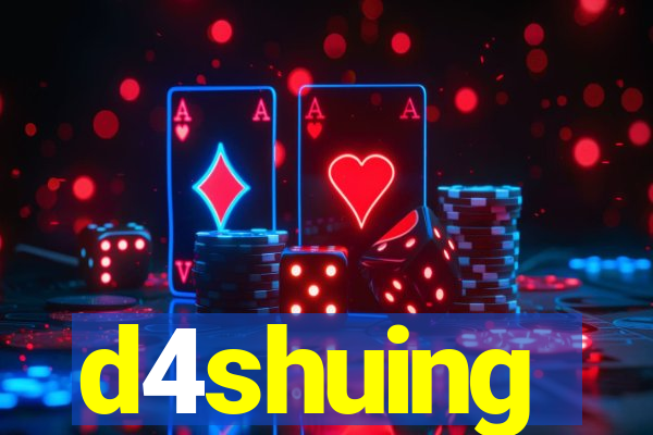 d4shuing