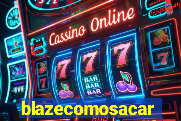 blazecomosacar