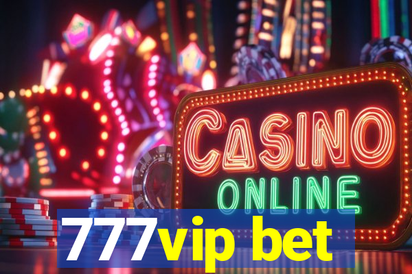 777vip bet