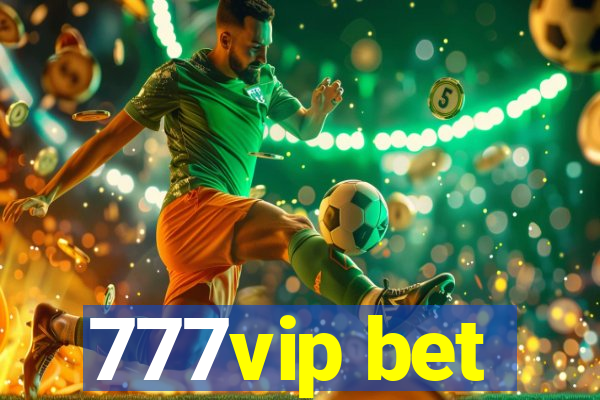 777vip bet