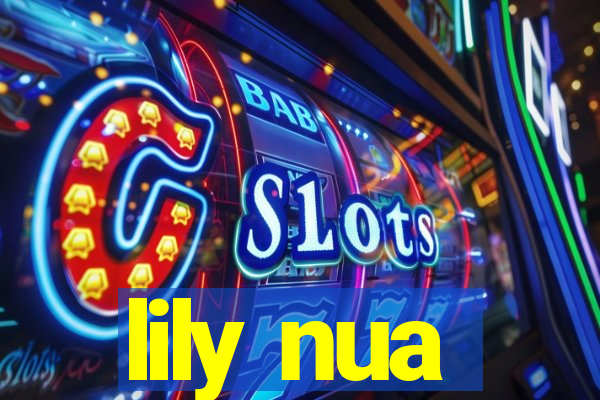 lily nua