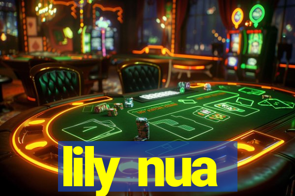 lily nua