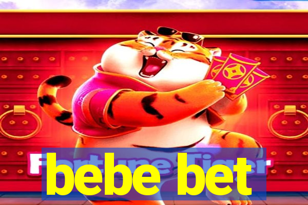 bebe bet