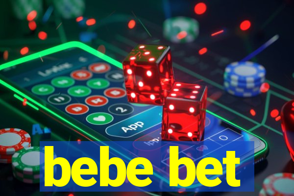 bebe bet