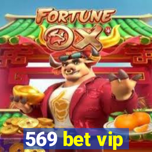 569 bet vip
