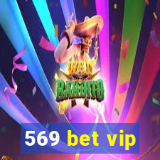 569 bet vip