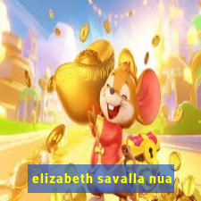 elizabeth savalla nua