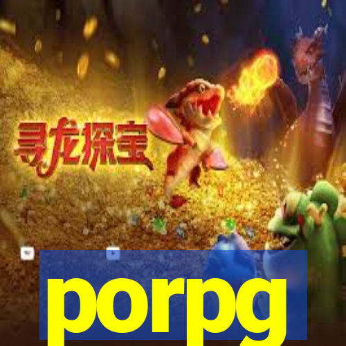 porpg