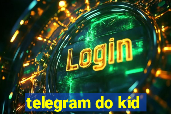 telegram do kid