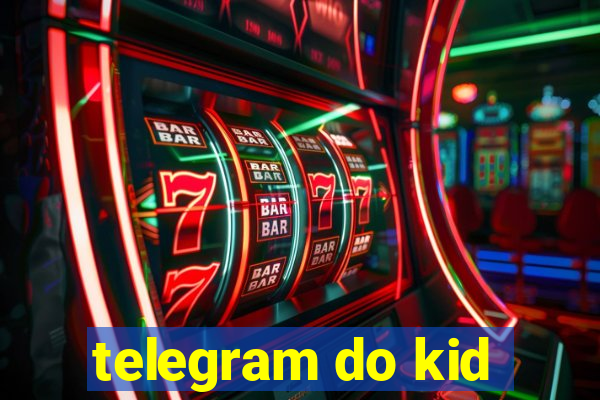 telegram do kid