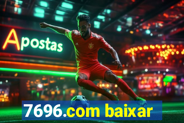 7696.com baixar