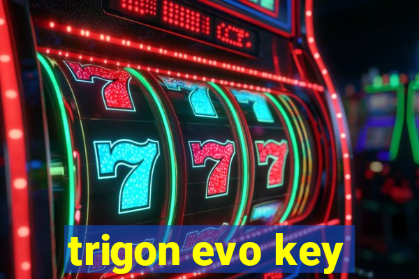 trigon evo key