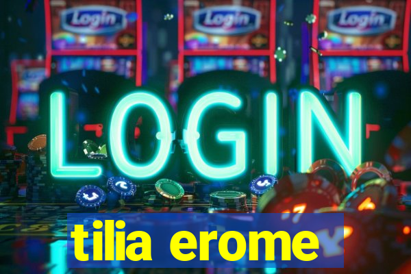 tilia erome
