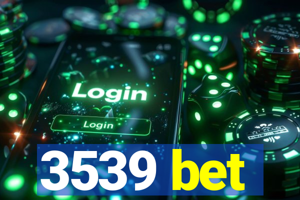 3539 bet