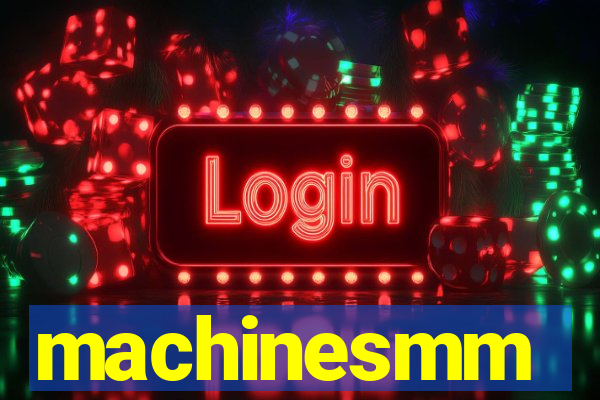 machinesmm