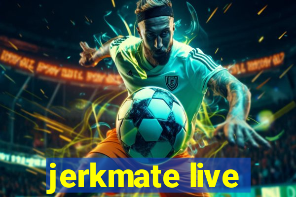 jerkmate live