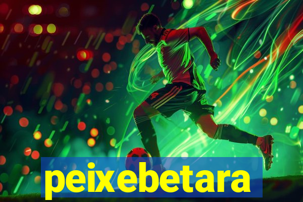 peixebetara
