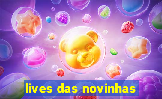 lives das novinhas