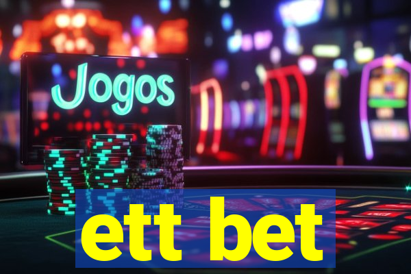ett bet