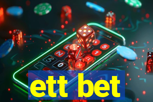 ett bet