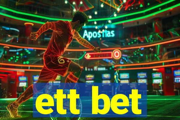 ett bet